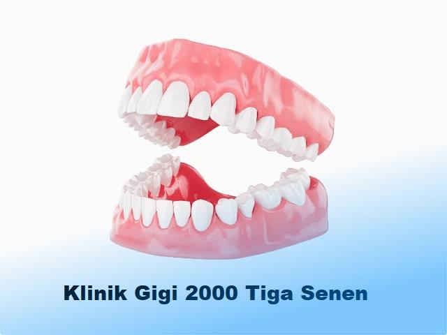 Klinik Gigi 2000 Tiga Senen